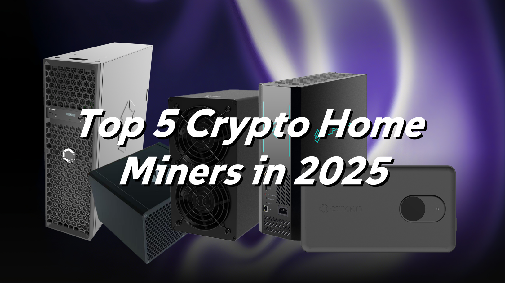 Top 5 Crypto Miners for Home Use in 2025: Quiet, Efficient & Profitable