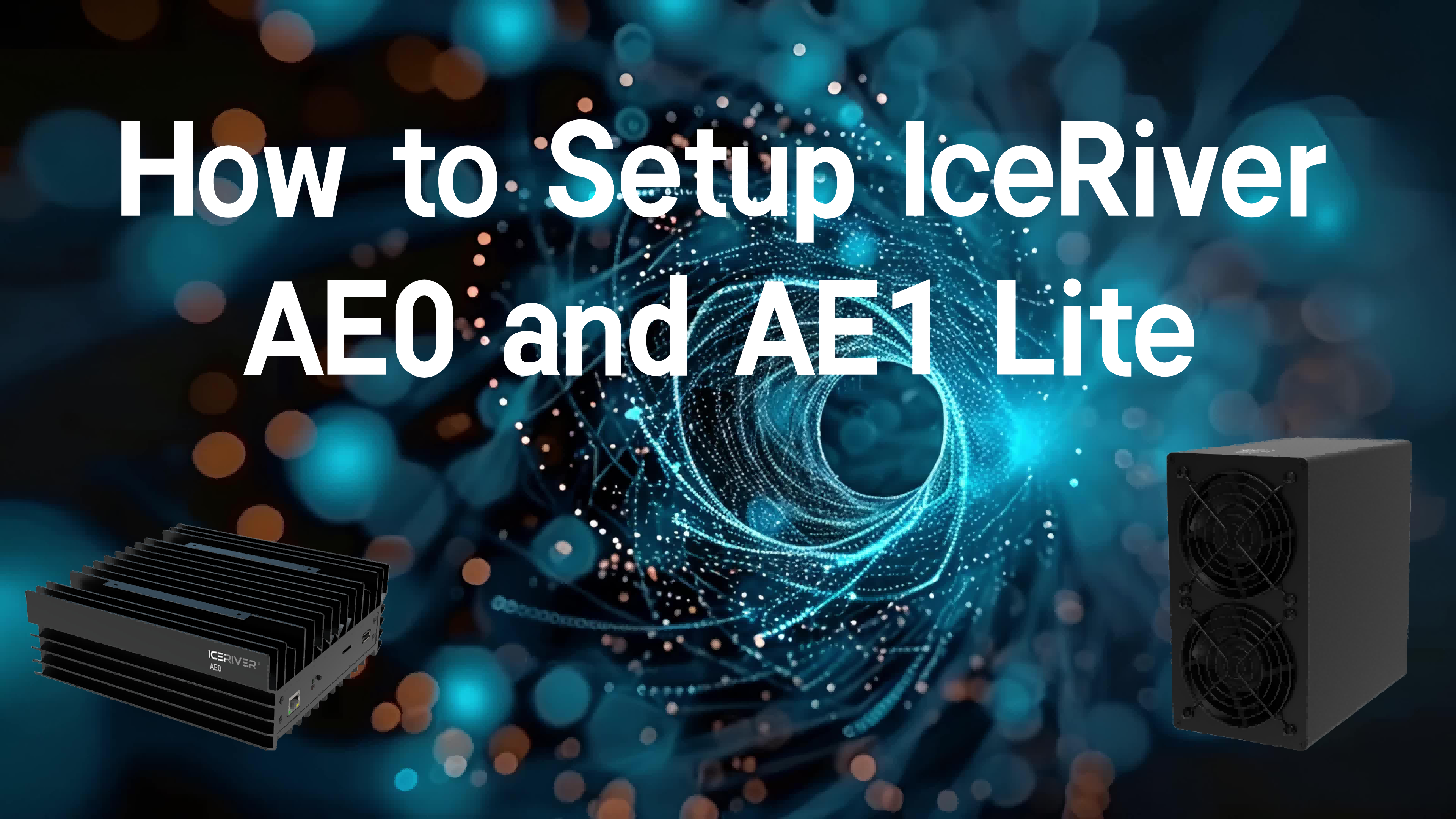 IceRiver AE0とAE1 Liteの設定方法 - BT Miners