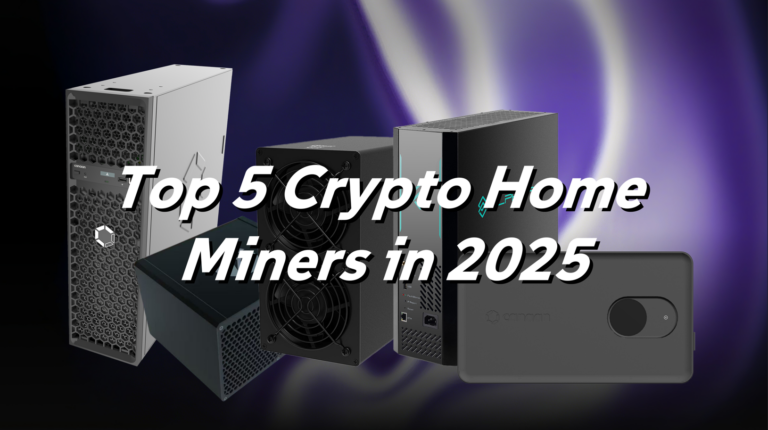 Top 5 Crypto Miners for Home Use in 2025: Quiet, Efficient & Profitable